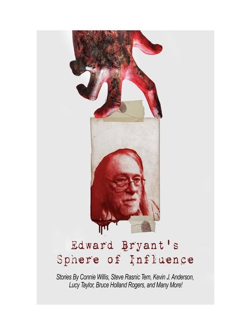 Title details for Edward Bryant's Sphere of Influence by Connie Willis - Available
